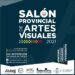 Inscripciones abiertas al Salón Provincial de Artes Visuales