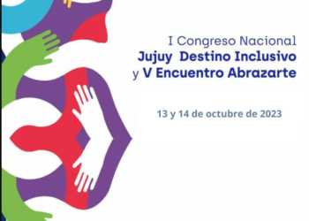 I Congreso Nacional Jujuy Destino Inclusivo y V Encuentro Abrazarte
