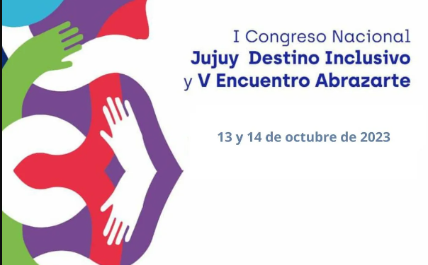I Congreso Nacional Jujuy Destino Inclusivo y V Encuentro Abrazarte